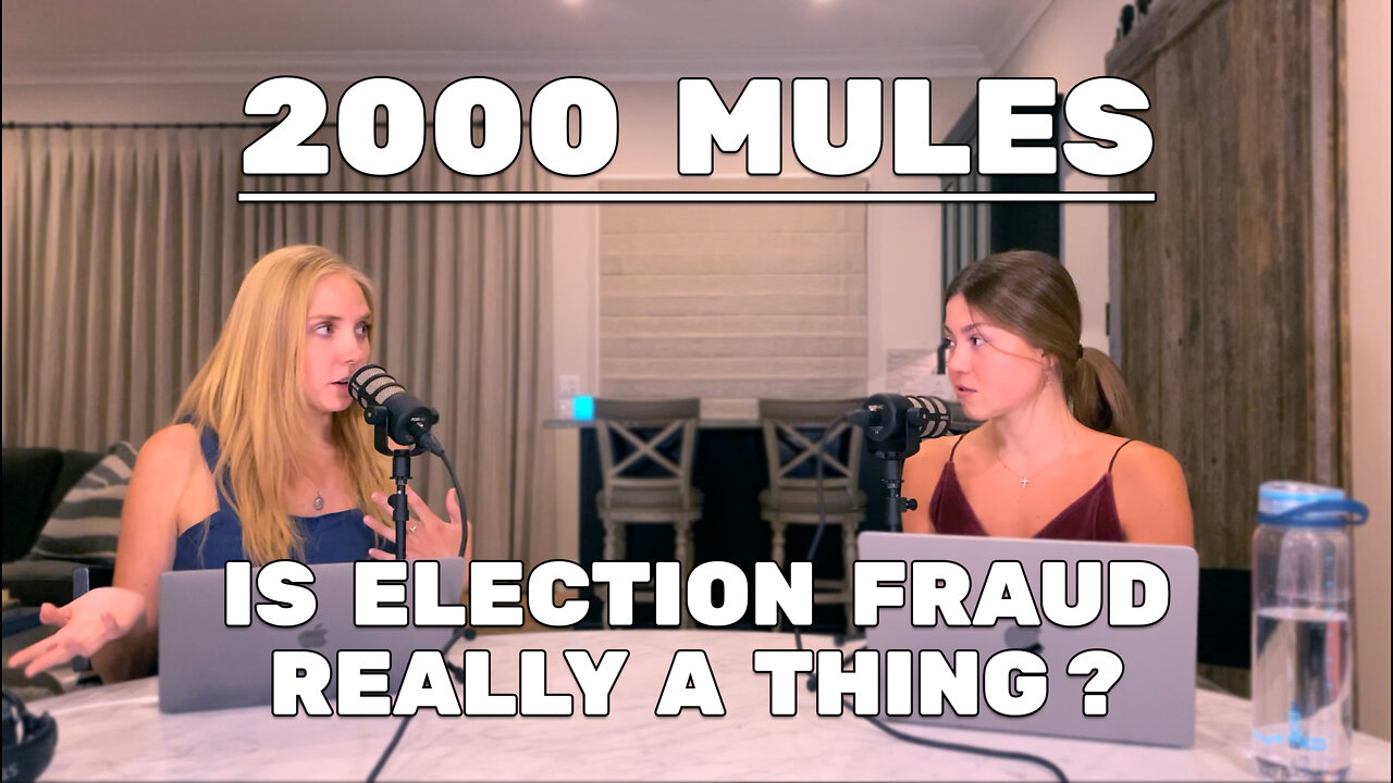 Ep. 53 - 2000 Mules - Is Election Fraud Really A Thing?