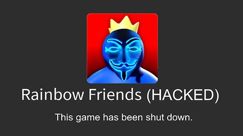 HACKER is SHUTTING DOWN Rainbow Friends