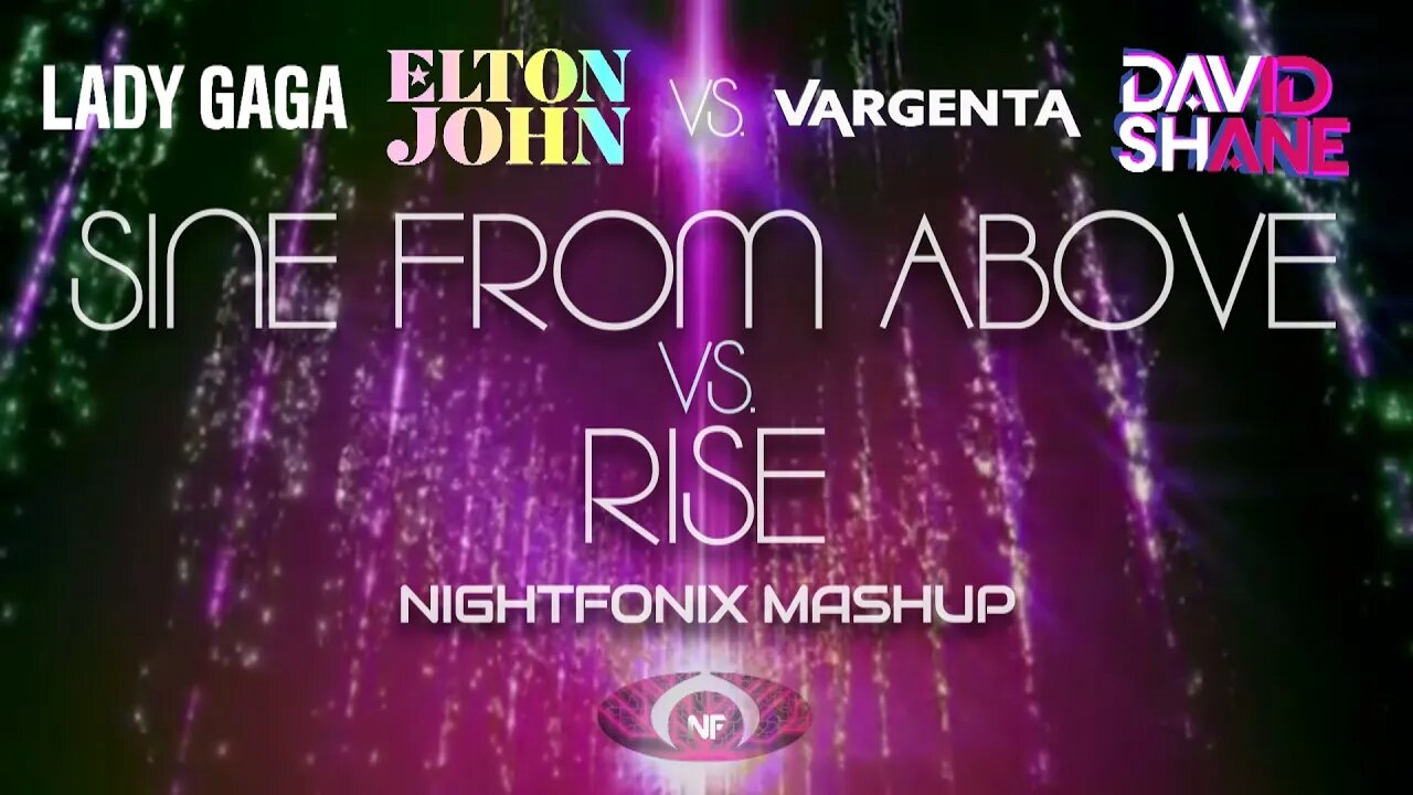 Sine From Above vs. Rise (Nightfonix Mashup)