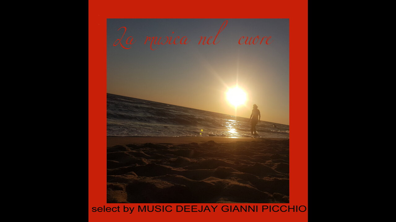 LA MUSICA NEL CUORE - SELECT DEEJAY GIANNI PICCHIO