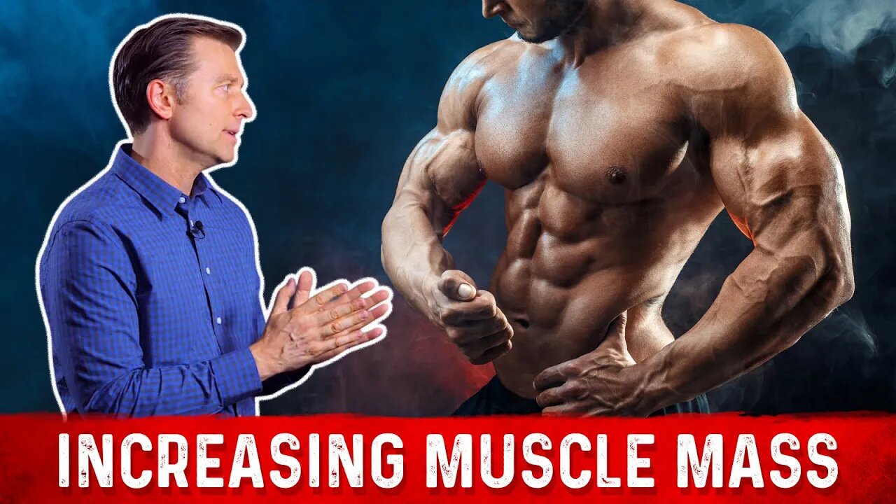 Increasing Muscle Mass (myofibrillar hypertrophy) – Dr. Berg