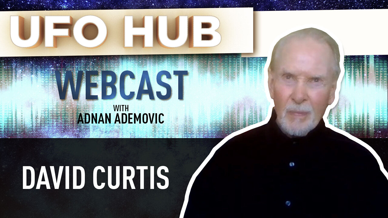 A Lifetime of E.T. Experiences | David Curtis | UFO HUB Webcast #12