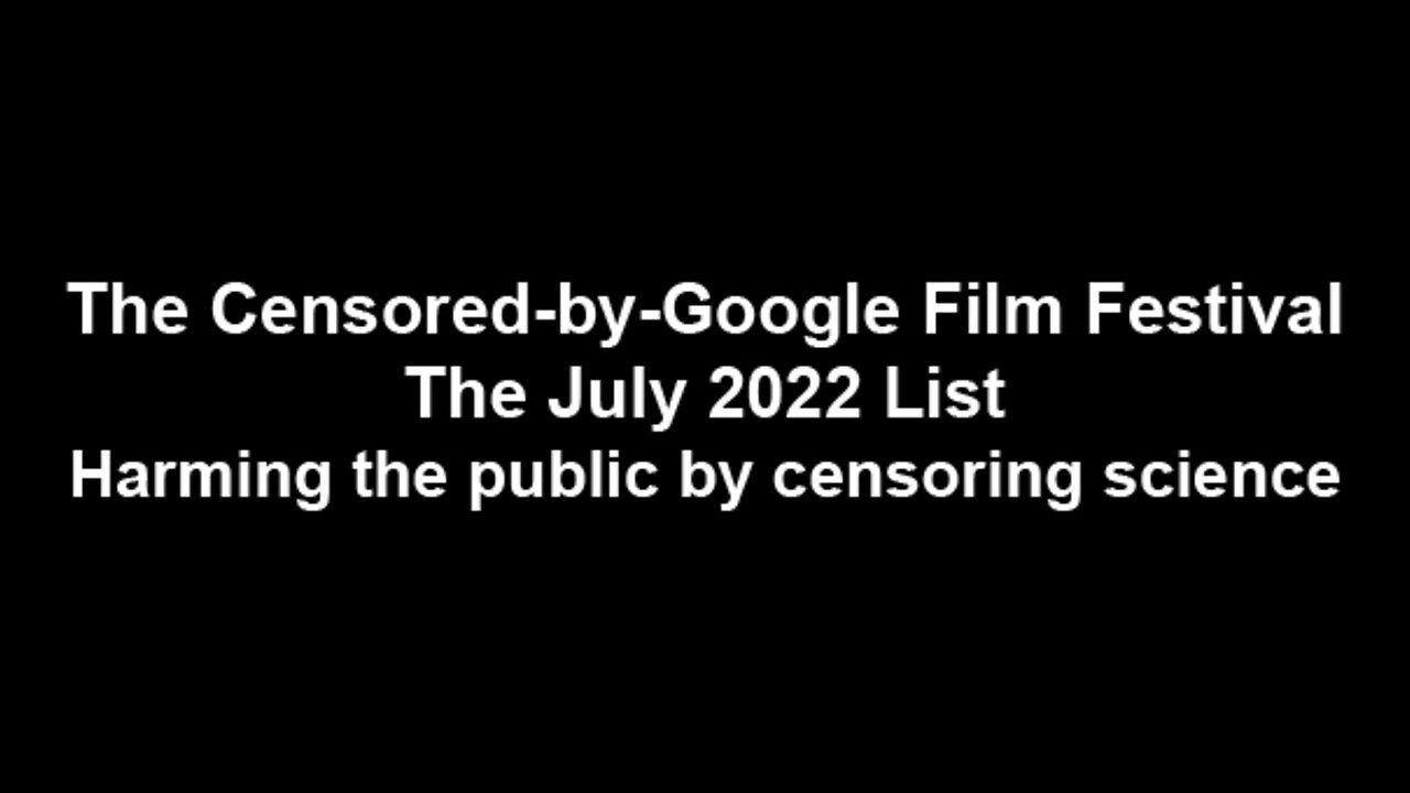 The Censored-by-Google Film Festival - July