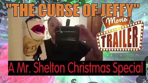 The Curse of Jeffy: A Mr Shelton Christmas Special ✏️🎅 [Coming Soon] (Trailer) by John H Shelton🎞️