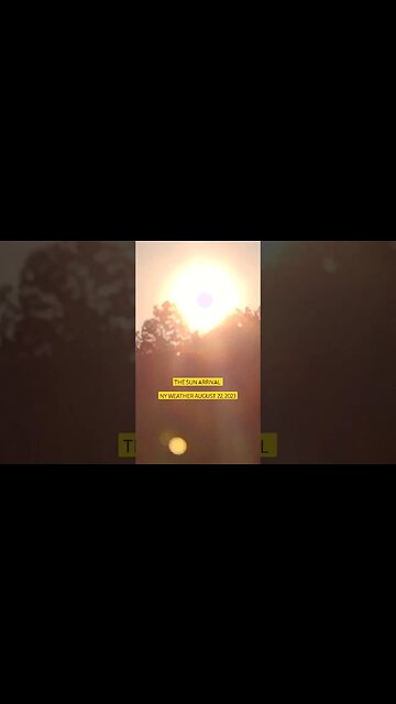 NY WEATHER~THE SUN 08/22/2023 #prayerful #americathebeautiful