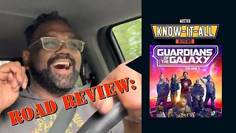 Road Review: Guardians of the Galaxy Vol. 3 | Mr. Know-It-All