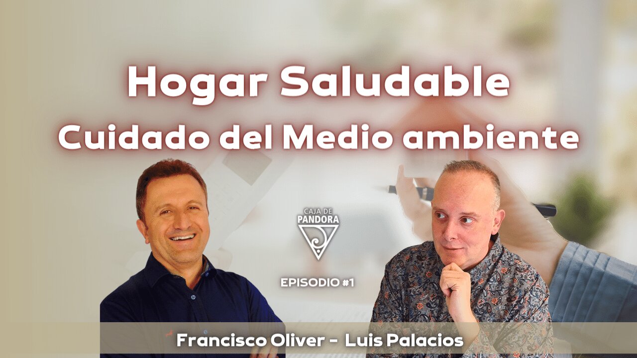 Hogar Saludable. Cuidado del Medio ambiente con Francisco Oliver