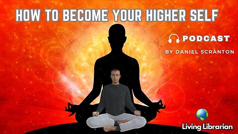 How to Become Your Higher Self