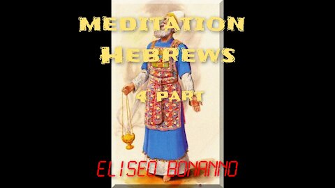 MEDITATION LETTER TO THE HEBREWS PART 4