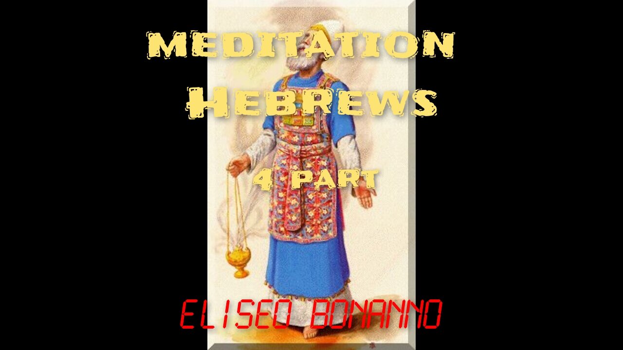 MEDITATION LETTER TO THE HEBREWS PART 4