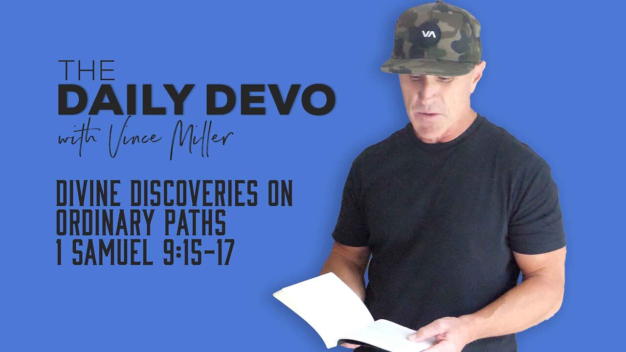 Divine Discoveries on Ordinary Paths | 1 Samuel 9:15-17