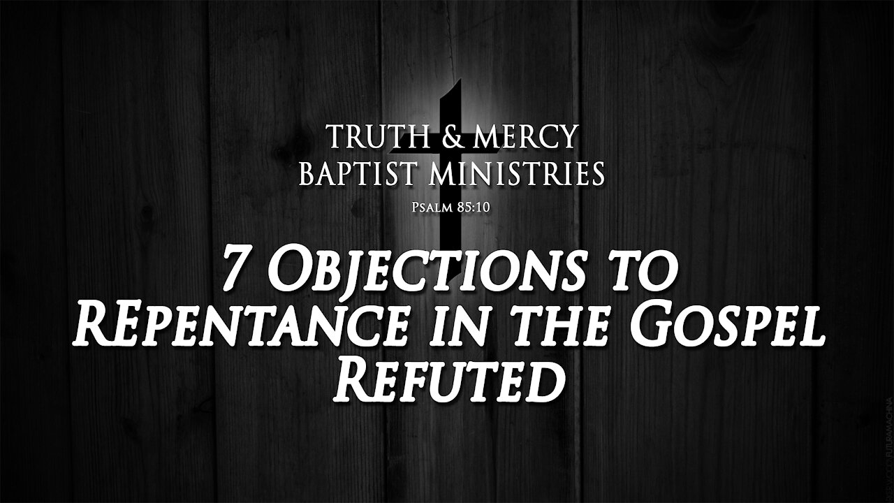 7 Objections to Gospel Repentence REFUTED | SERMON