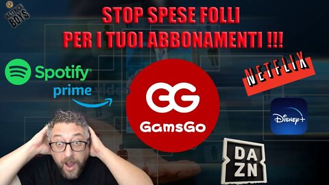 GAMSGO risparmia sui tuoi abbonamenti !!!