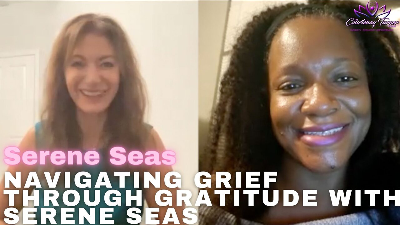 Ep 89: Navigating Grief Through Gratitude with Serene Seas