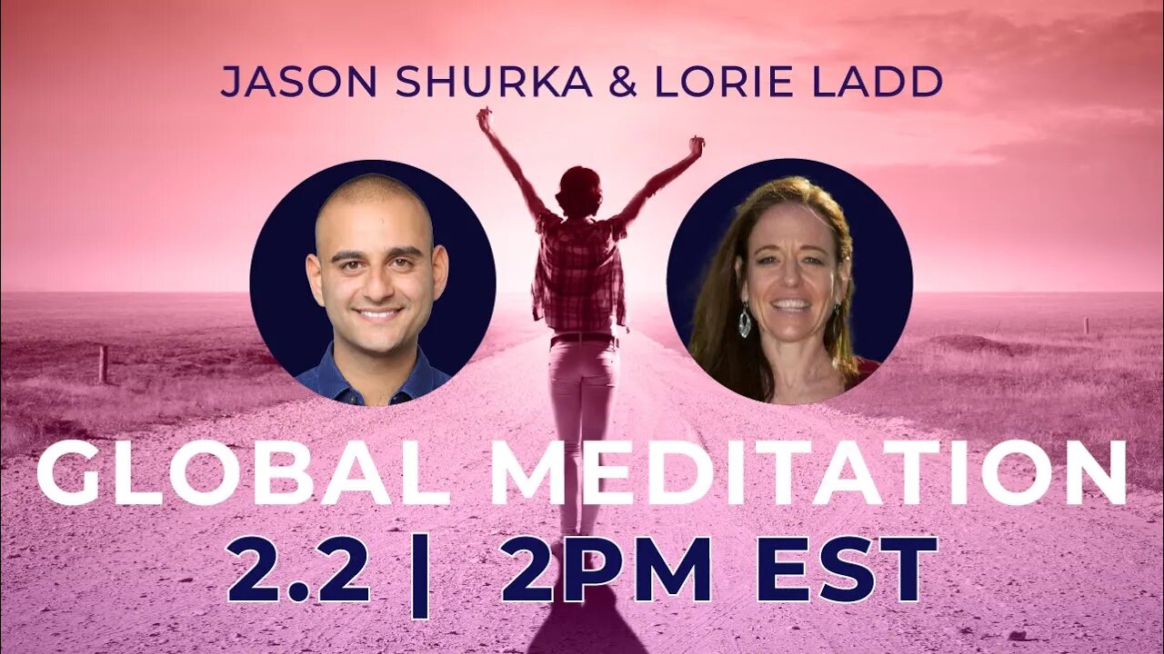 GLOBAL MEDITATION with Lorie Ladd! | 2.2 AT 2PM EST