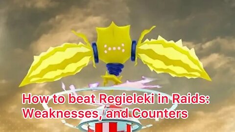 How to beat Regieleki in Raids: Weaknesses, and Counters