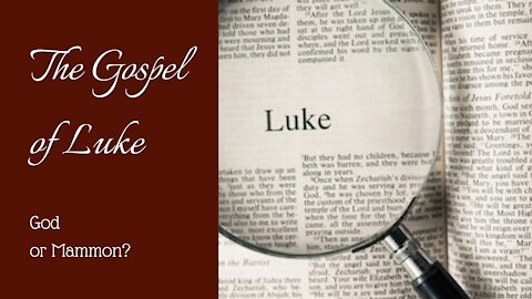 Luke; God or Mammon