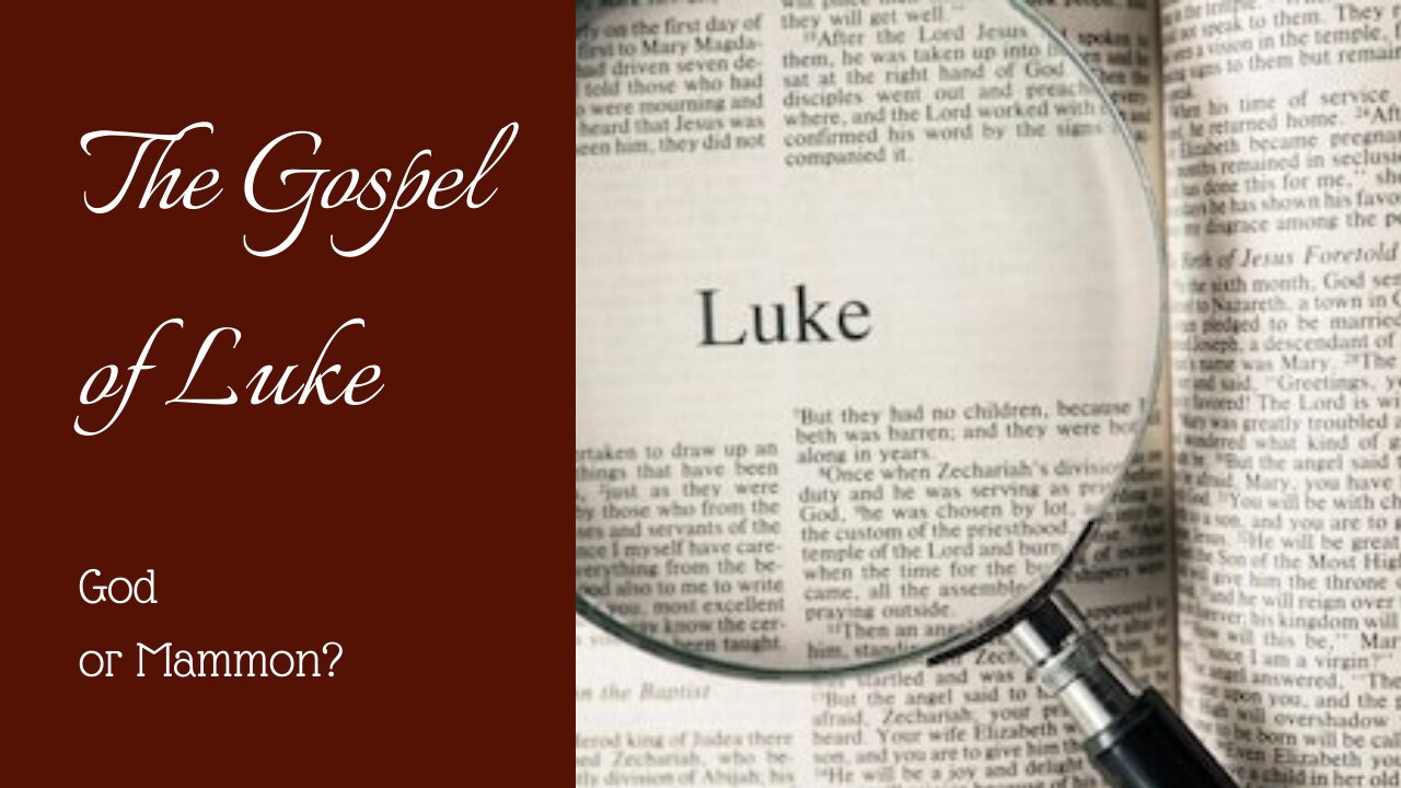Luke; God or Mammon