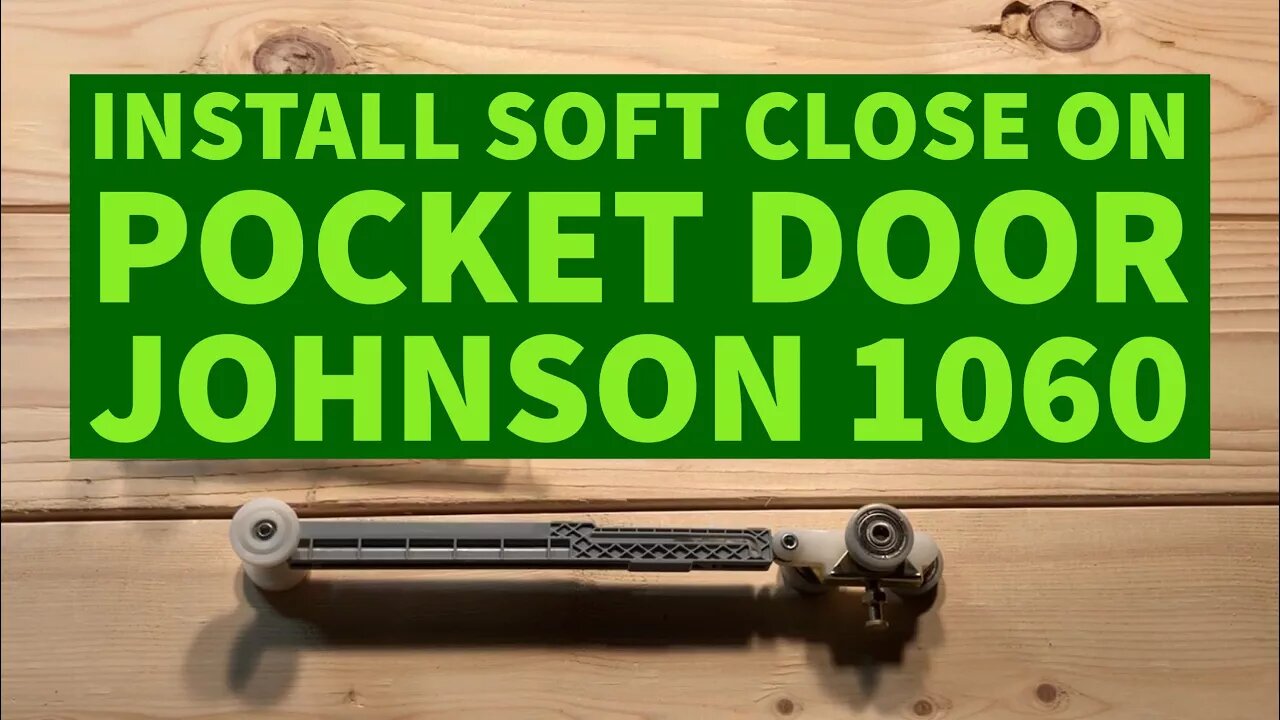 How To Install Soft Close Pocket Door Johnson 1060