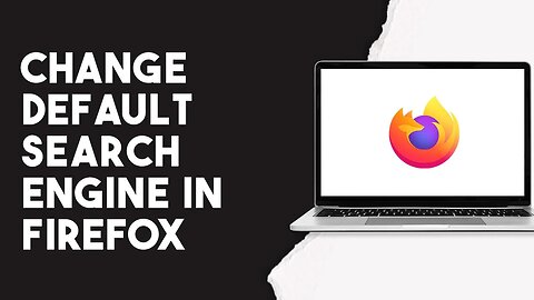 How To Change Default Search Engine In Firefox