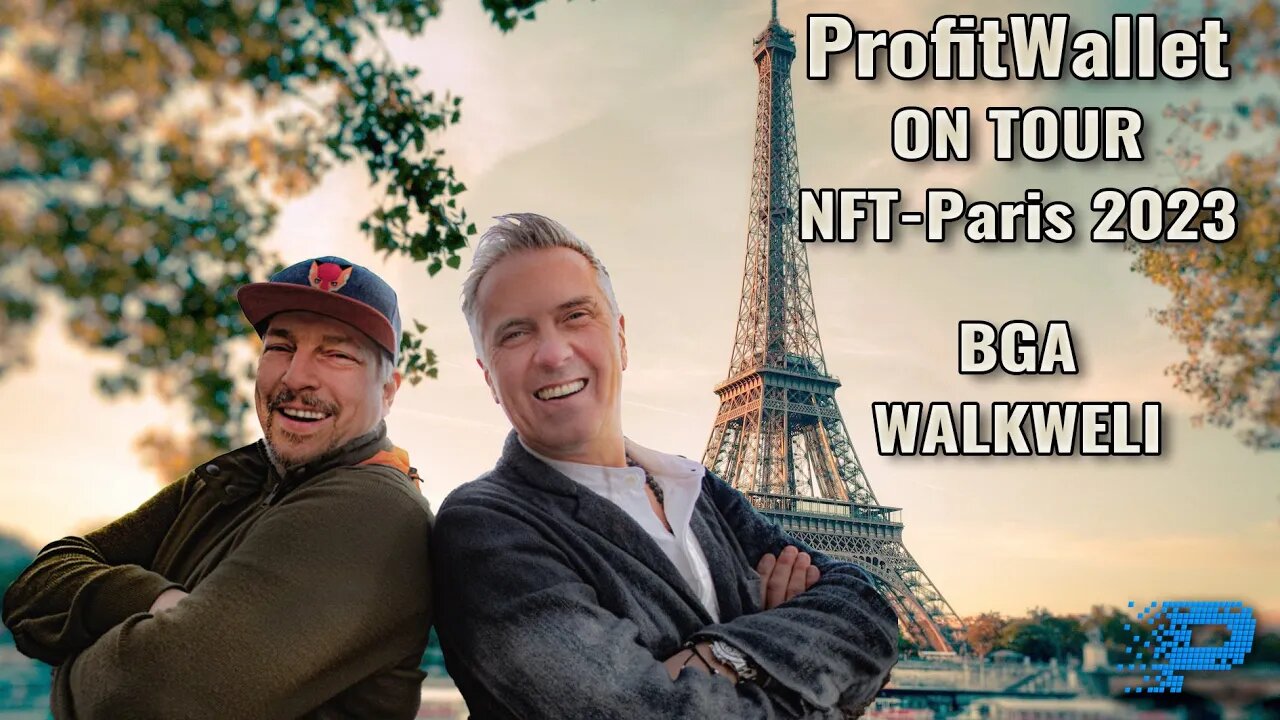 ProfitWallet on Tour - BGA - Walkweli - NFT Paris 2023
