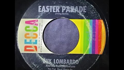 Guy Lombardo and His Royal Canadians, Don Rodney – Easter Parade