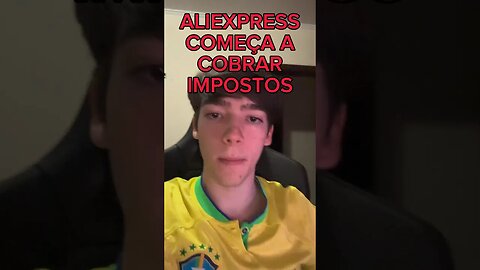 URGENTE! ALIEXPRESS COMEÇOU A COBRAR IMPOSTOS… Será mesmo?