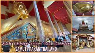 Wat Bang Phli Yai Klang 53 Meter Reclining Buddha You Can Climb Inside - Samut Prakan Thailand 2024