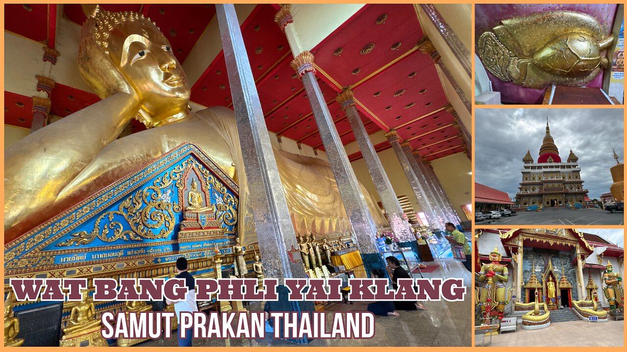 Wat Bang Phli Yai Klang 53 Meter Reclining Buddha You Can Climb Inside - Samut Prakan Thailand 2024