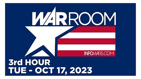 WAR ROOM [3 of 3] Tuesday 10/17/23 • News, Calls, Reports & Analysis • Infowars