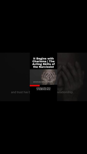 It Begins with Charisma | The Acting Skills of the Narcissist