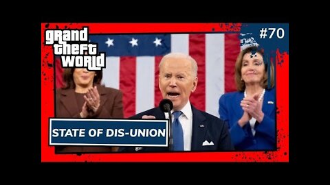 State Of Dis-Union | Grand Theft World Podcast 070