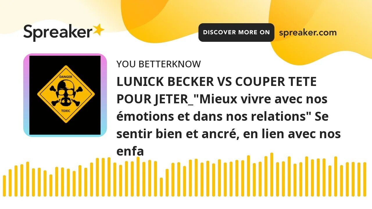 LUNICK BECKER VS COUPER TETE POUR JETER_"Mieux vivre avec nos émotions et dans nos relations" Se sen