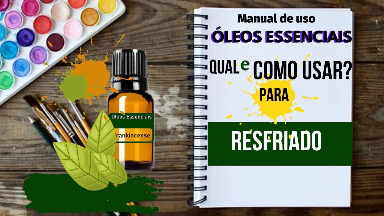 RESFRIADO | EUCALIPTO + | QUAL ÓLEO ESSENCIAL E COMO USAR PARA AUXILIAR