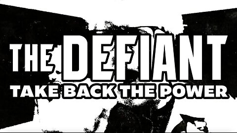 The Defiant - "Take Back The Power"