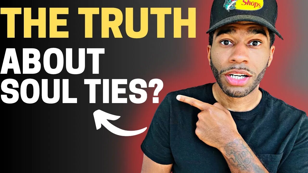 How Christians Create “Soul Ties” (And Breaking Soul Ties) | MUST WATCH!