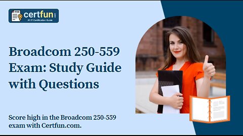 Broadcom 250-559 Exam: Study Guide with Questions