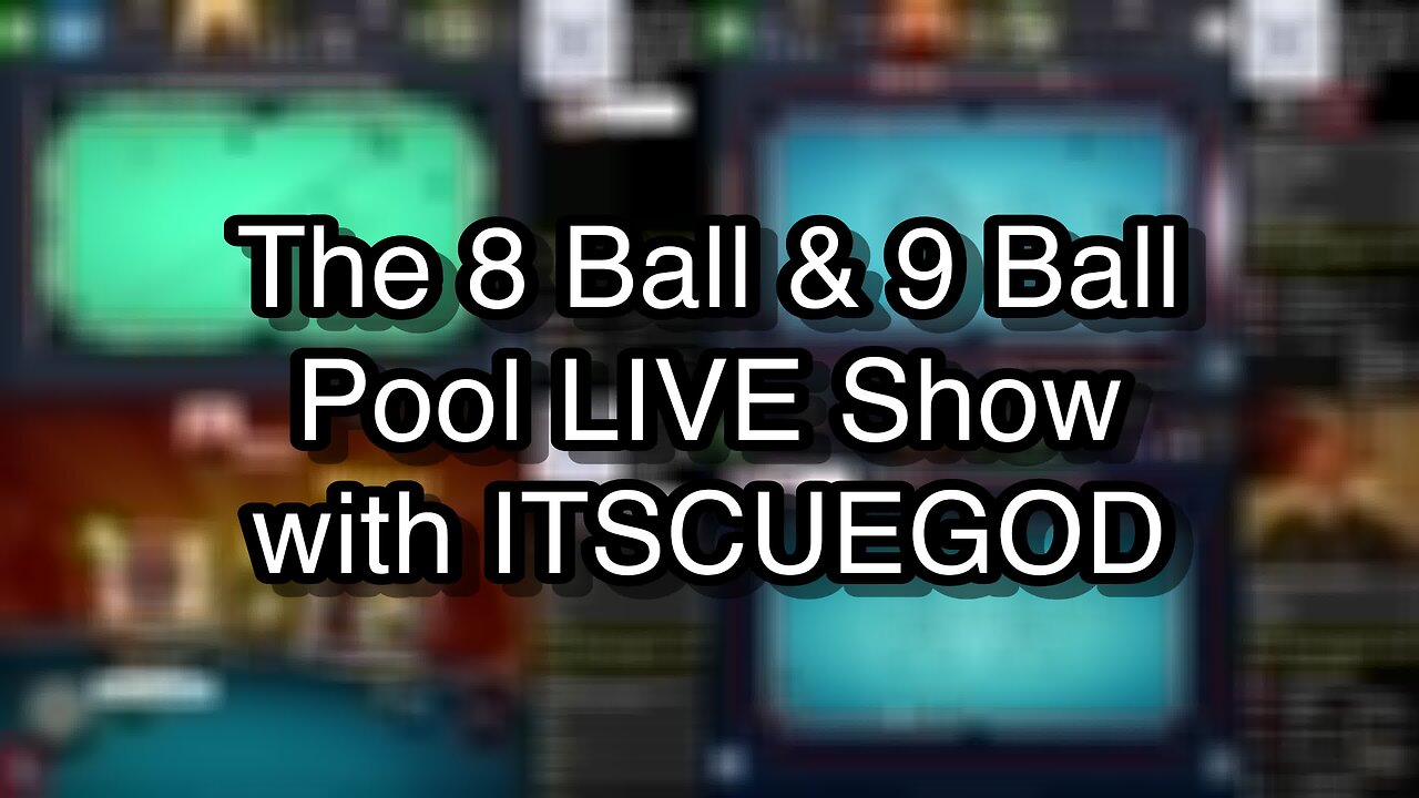 The 8 Ball & 9 Ball Pool LIVE Show with ITSCUEGOD