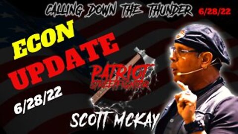 Economic Update - China Military Buildup - June 28th, 2022 | Patriot Streetfighter
