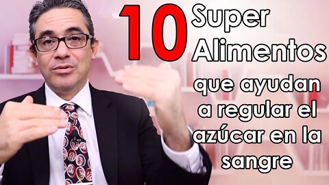 Diez Super Alimentos que ayudan a regular el azúcar en sangre.