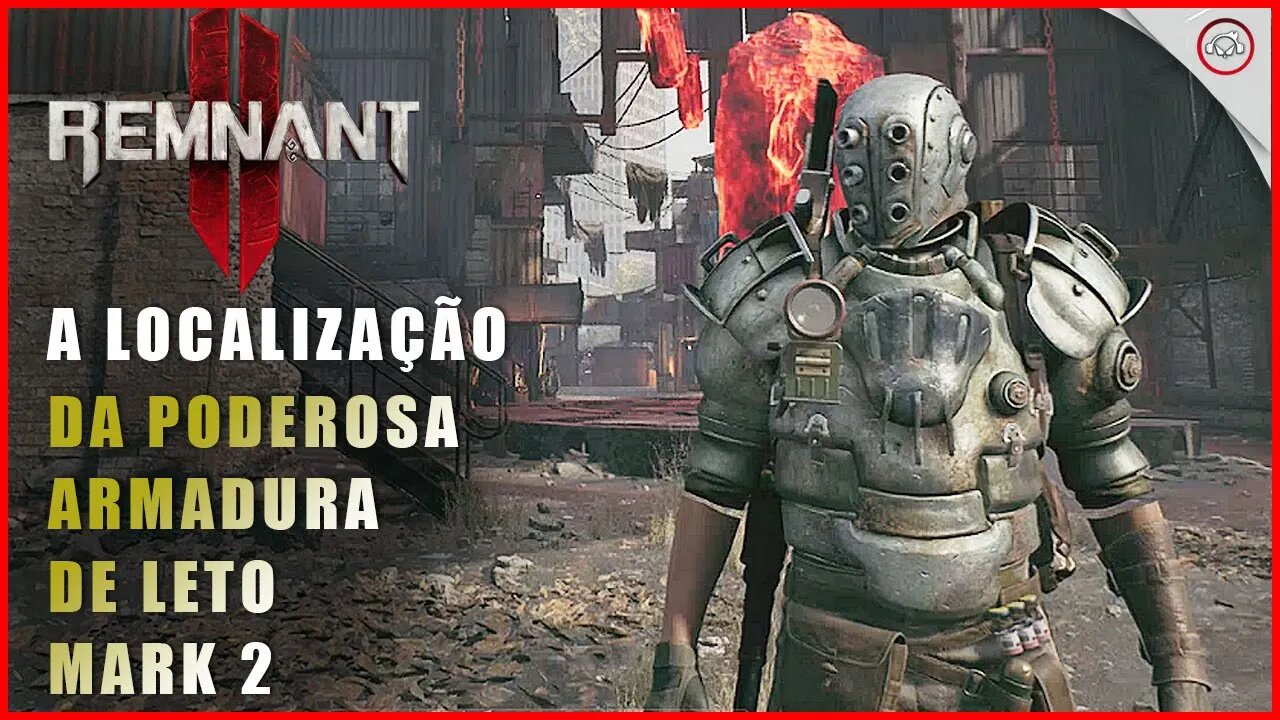 Remnant 2, A localização da poderosa armadura de Leto Mark 2 | Super-Dica