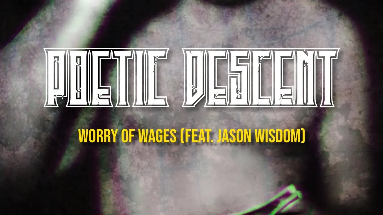 Poetic Descent - "Worry of Wages" feat. Jason Wisdom - A BlankTV World Premiere Lyric Video!