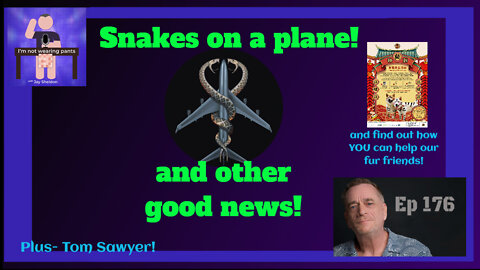 Snakes on a plane-and ALL good news!