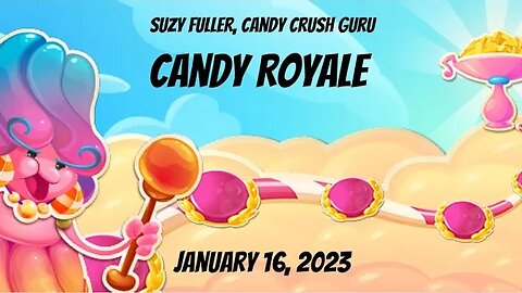 Scabby Royale...I mean Candy Royale in Candy Crush Saga, for January 16, 2023 (Don't pick at it!)