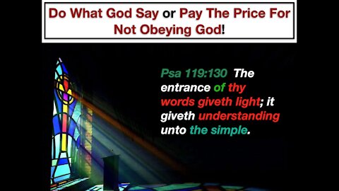 Do What God Say or Pay The Price For Not Obeying God!