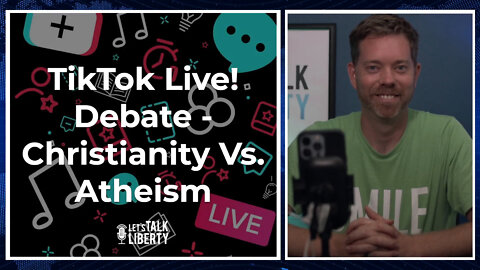 TikTok Live! Debate - Christianity Vs. Atheism