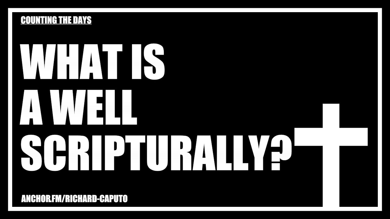 What is a Well Scripturally?