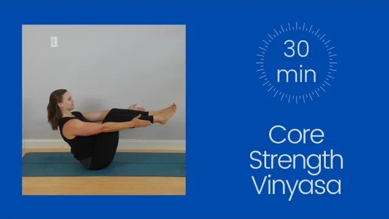 30 minute Core Strength Vinyasa, Intermediate