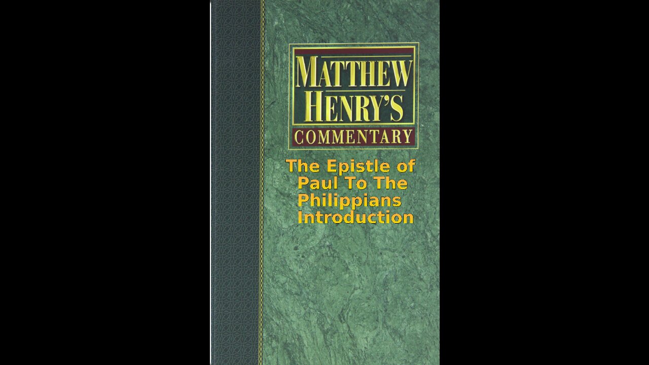 Matthew Henry's Commentary on the Whole Bible. Audio produced by Irv Risch. Philippians Introduction