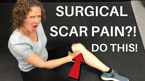 SURGICAL SCAR PAIN & DECREASED RANGES OF MOTION?! DO THIS!